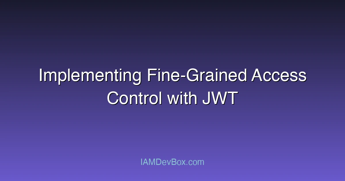 Implementing Fine-Grained Access Control with JWT