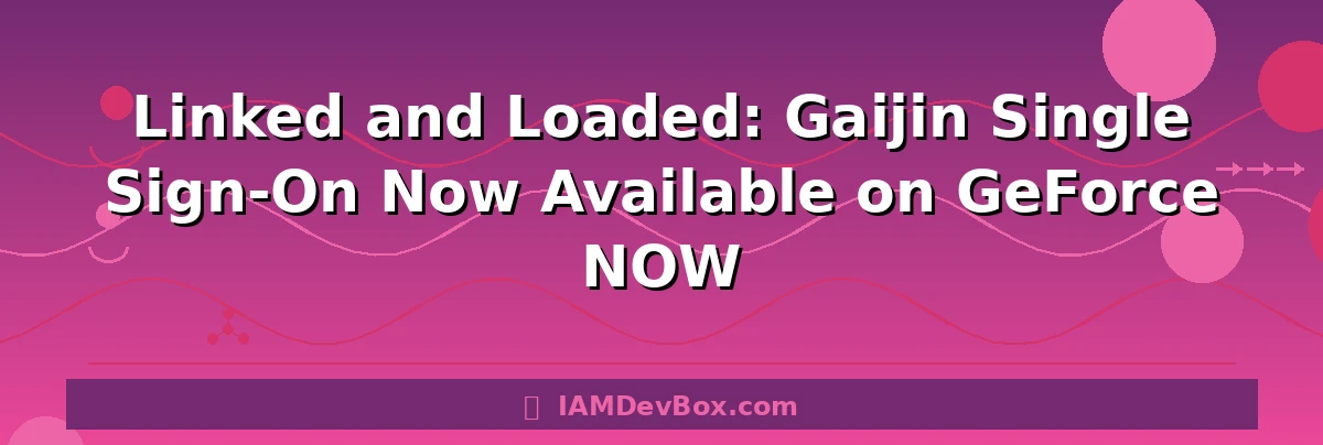 Linked and Loaded: Gaijin Single Sign-On Now Available on GeForce NOW