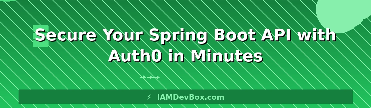 Secure Your Spring Boot API with Auth0 in Minutes