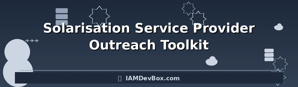 Solarisation Service Provider Outreach Toolkit